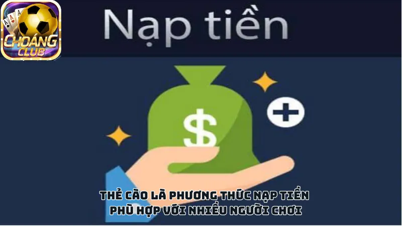 Thẻ cào là phương thức nạp tiền phù hợp với nhiều người chơi Thẻ cào là phương thức nạp tiền phù hợp với nhiều người chơi